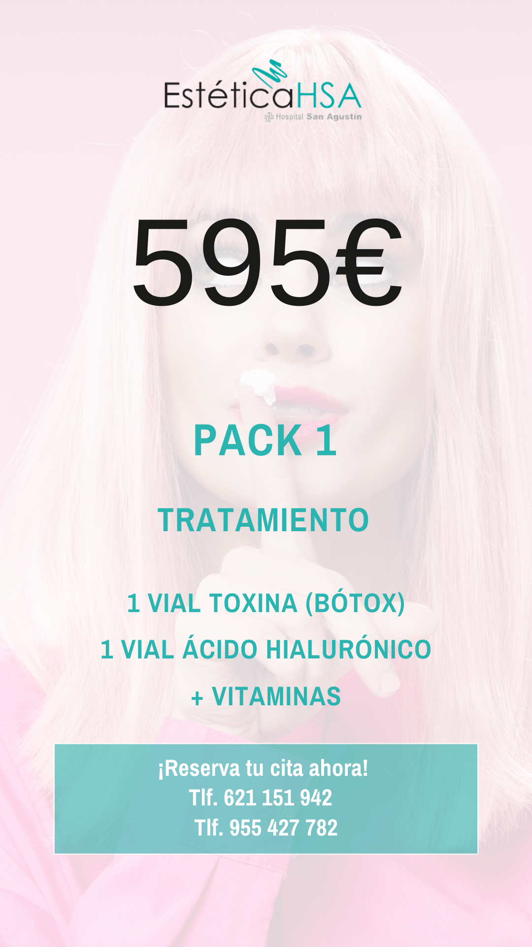 PACK 1 ESTETICA HOSPITAL SAN AGUSTIN