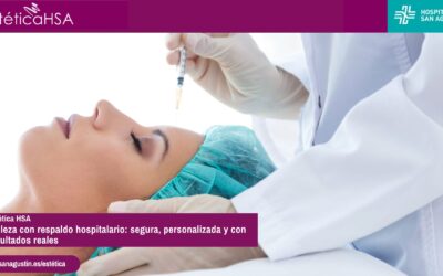 Belleza con respaldo hospitalario: segura, personalizada y con resultados reales