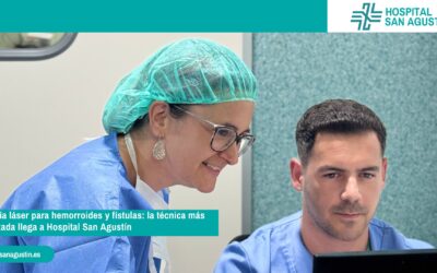 Cirugía láser para hemorroides y fístulas: la técnica más avanzada llega a Hospital San Agustín