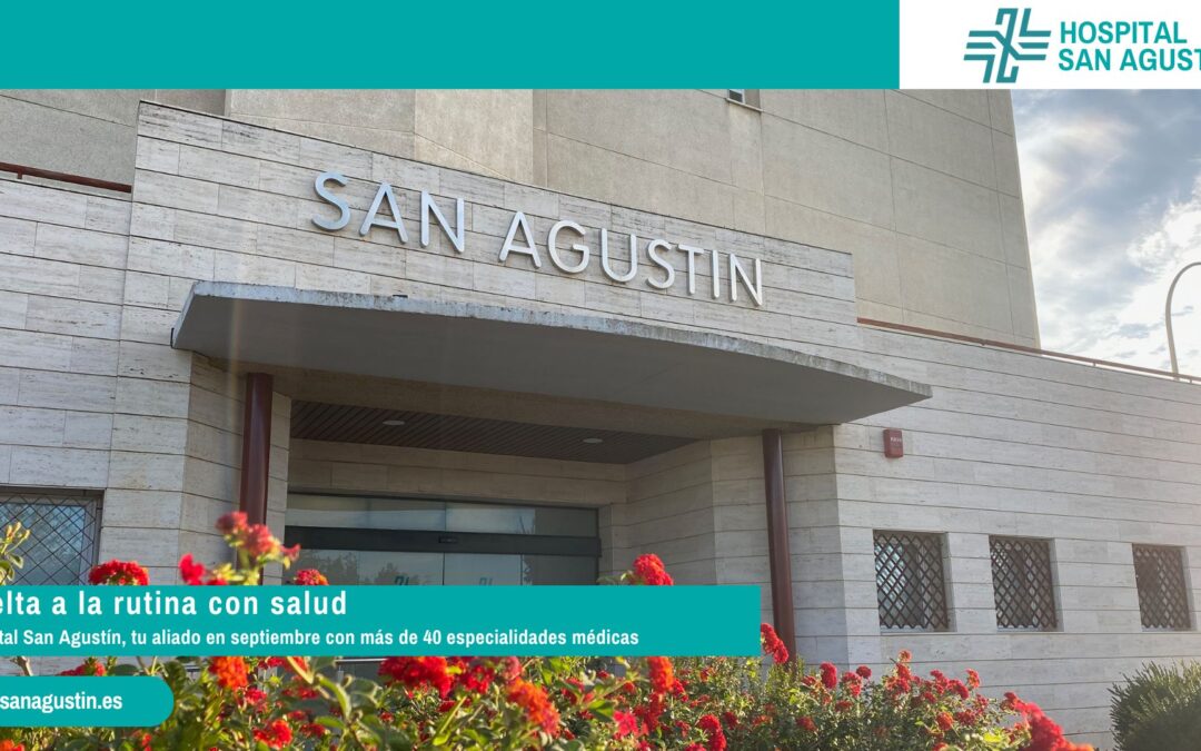 Vuelve a tu rutina con salud con Hospital San Agustín