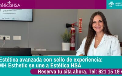 Estética avanzada con sello de experiencia: MH Esthetic se suma a Estética HSA