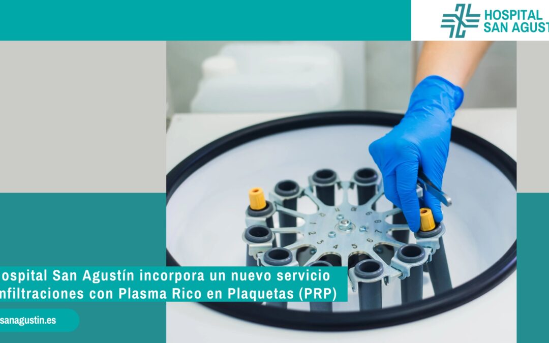 El Hospital San Agustín incorpora un nuevo servicio de infiltraciones con Plasma Rico en Plaquetas (PRP)